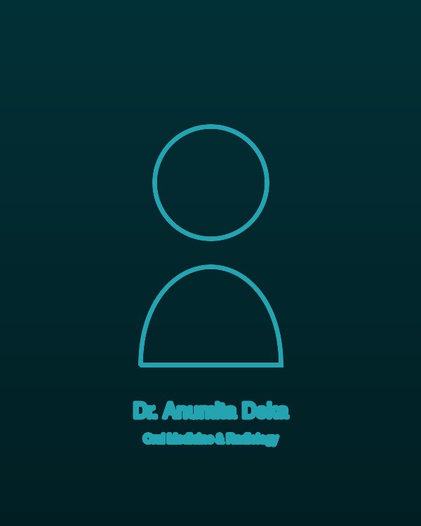 Dr. Anumita Deka - BDS, MDS Oral Medicine & Radiology